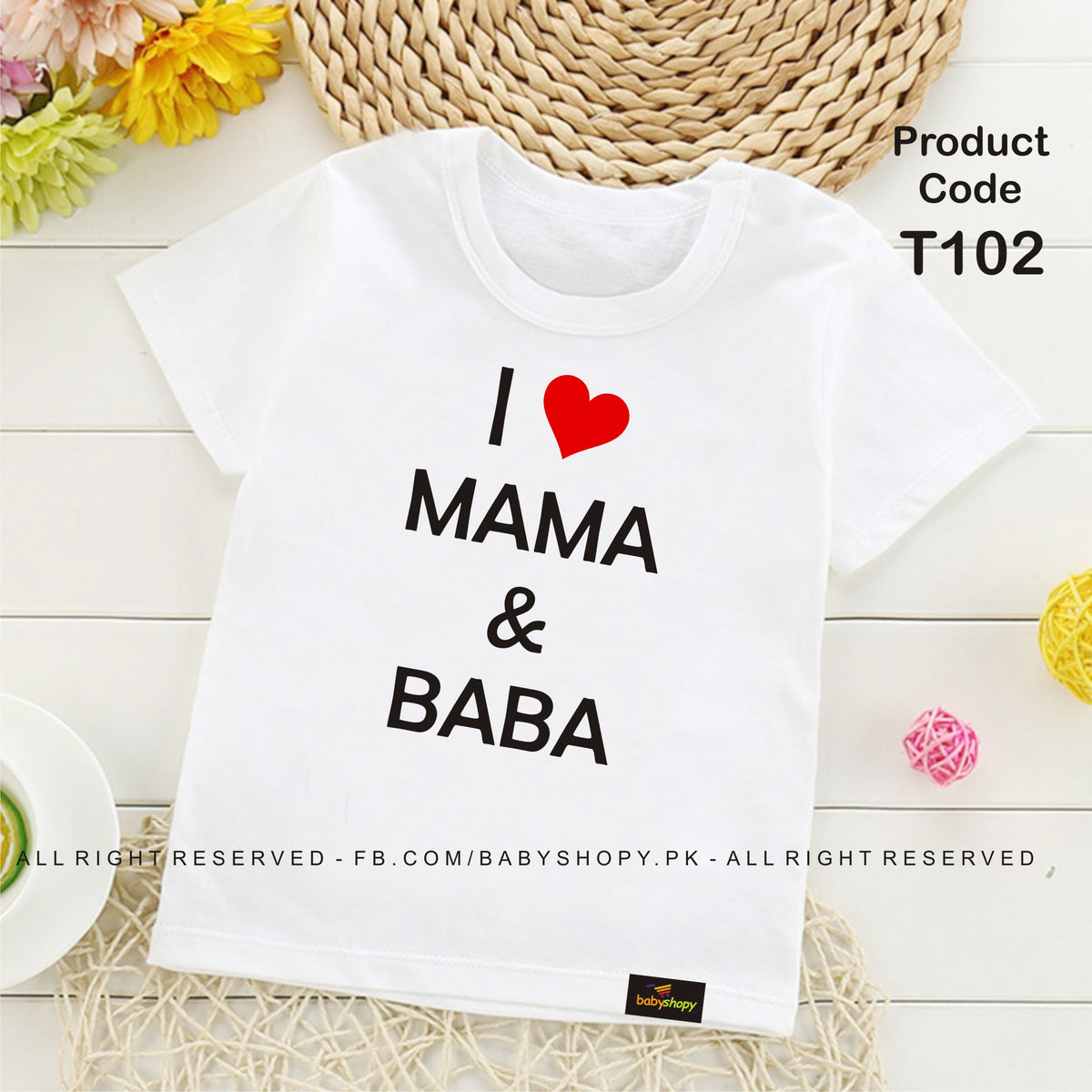 I LOVE MAMA AND BABA baby t shirt