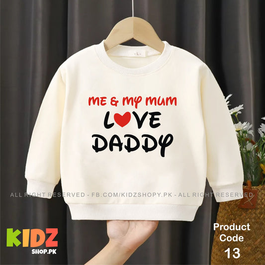 Me and my mum love Daddy baby sweat shirt
