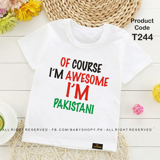 of course i am awesome i am pakistani baby t shirt