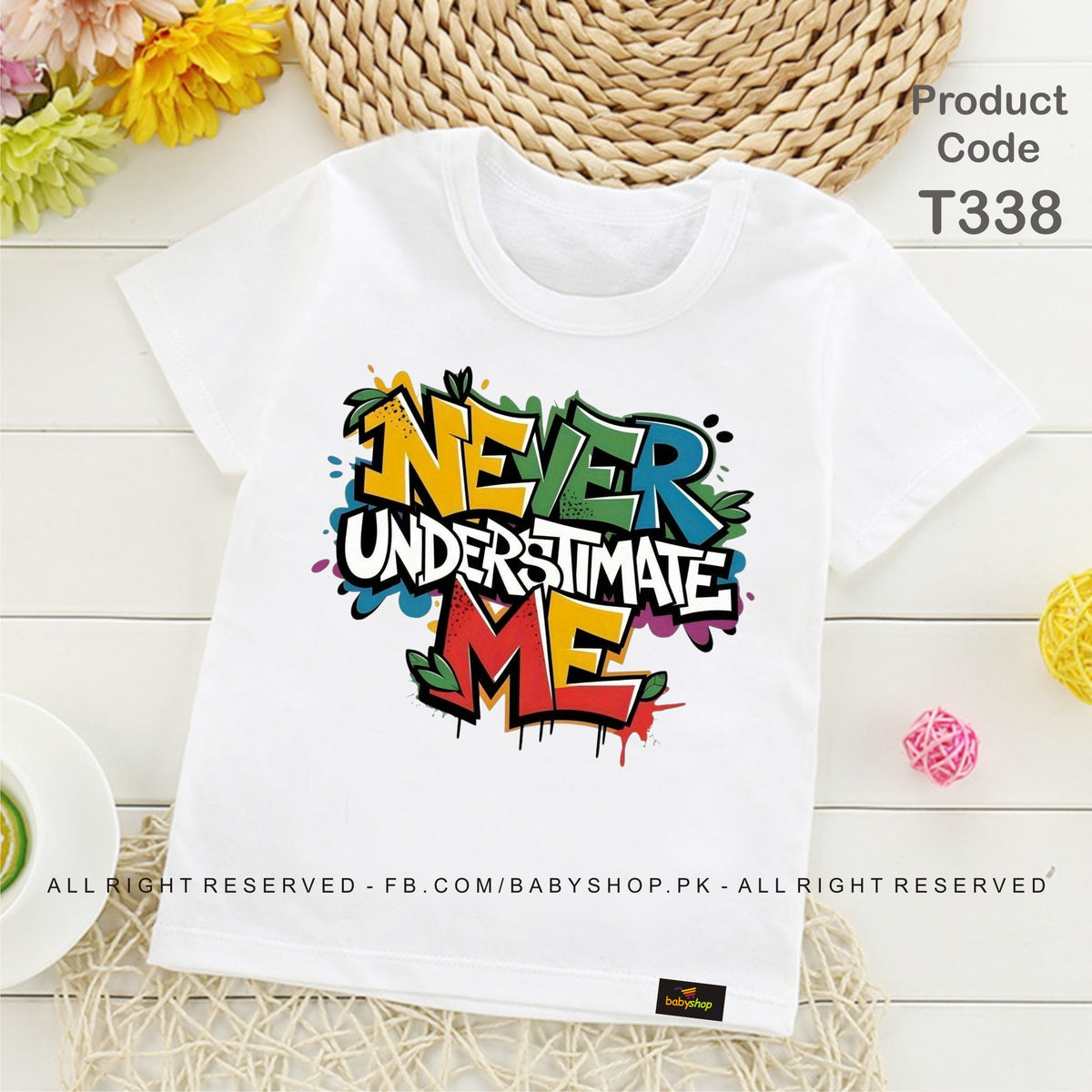 Never underestimate me baby t shirt