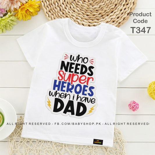 who  needs super hero when i have dad tshirt