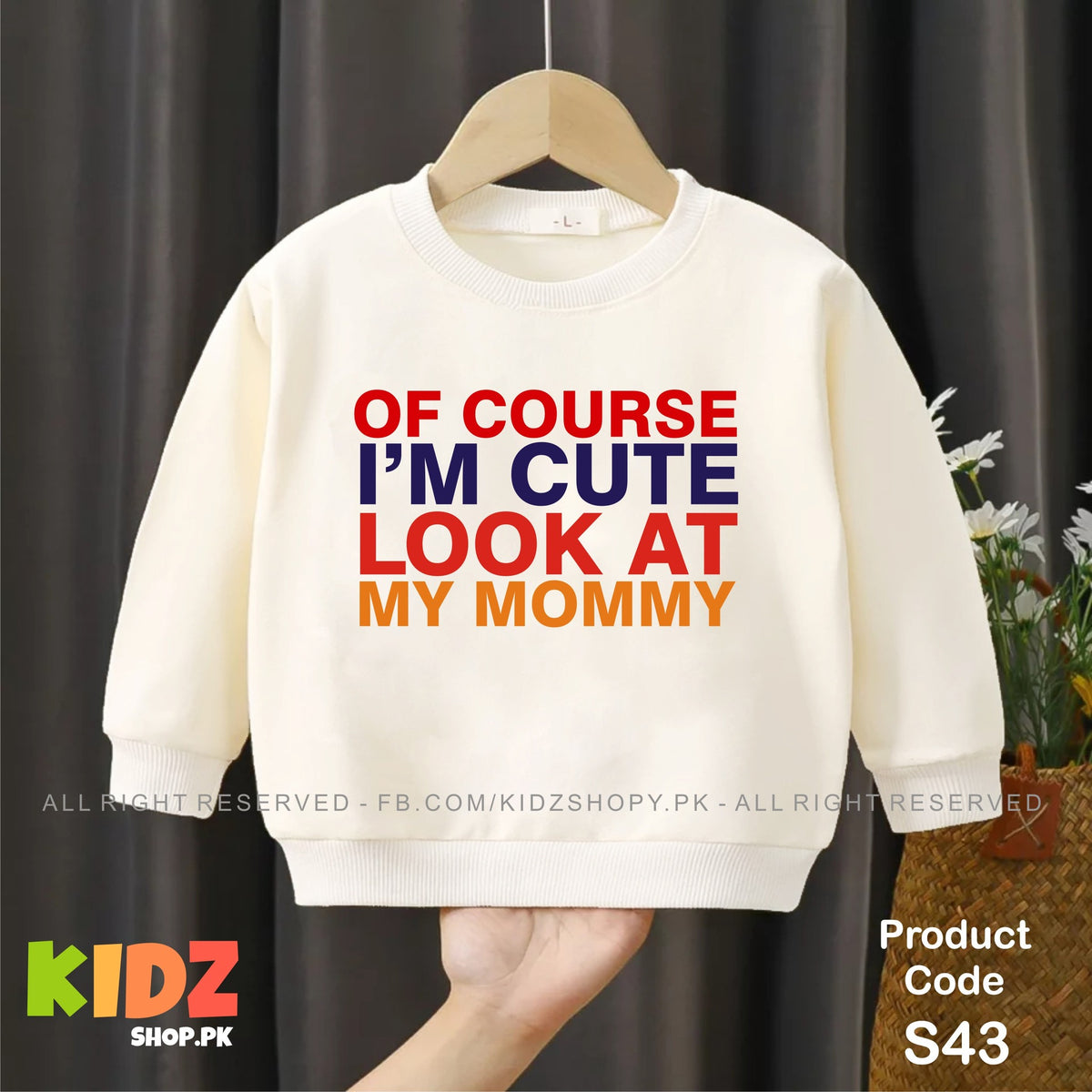 OF COURSE I AM CUTE LOOK MY MOMMY baby sweat shirt