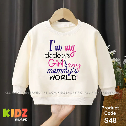 I am my daddy's girl & my mommy's world baby sweat shirt