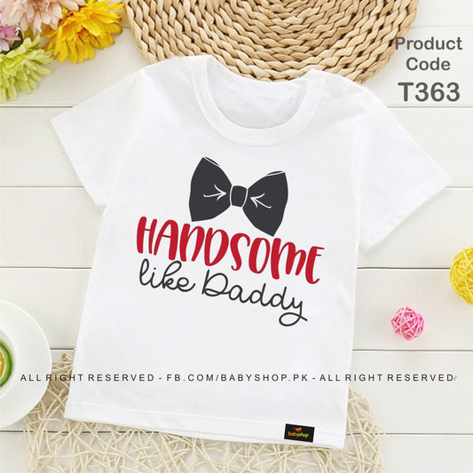handsome like daddy  baby tshirt