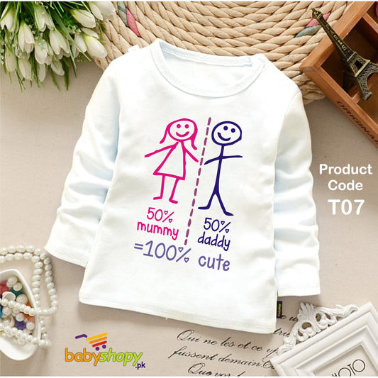 50% MUMMY 50% DADDY =100% CUTE BABY SHIRT FULL SLEEVS