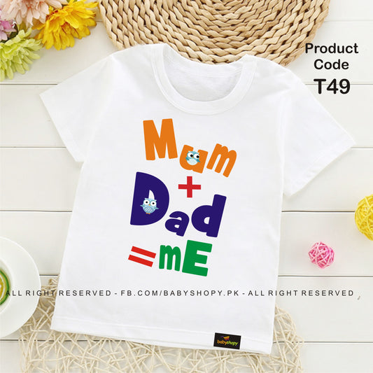 Mom plus dad= me baby t shirt