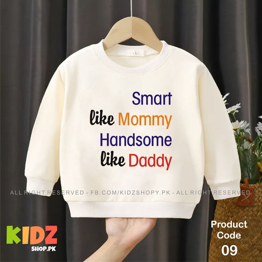 Smart like mommy handsome like Daddy baby sweat shirt