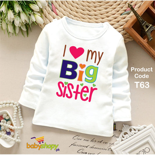 I LOVE MY BIG SISTER BABY SHIRT FULL SLEEVS