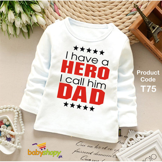 I HAVE HERO I CALL HIM DADBABY SHIRT FULL SLEEVS
